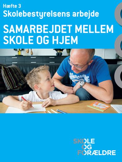 Hæfte 3: Samarbejdet Mellem Skole Og Hjem | Skole Og Forældre